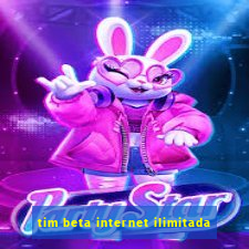 tim beta internet ilimitada